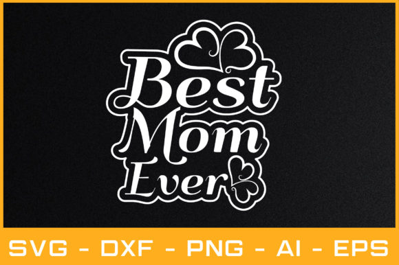 Best Mom Ever Svg Cut Files: A Designer's Review