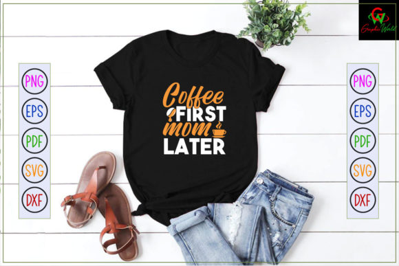 Coffee First Mom Later SVG: A Designer's Review