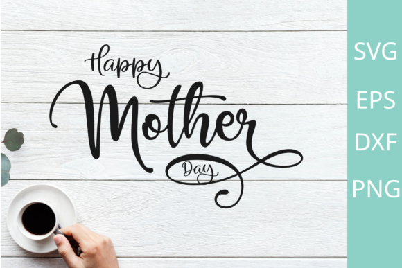 Happy Mother's Day SVG: Graphics for Crafts