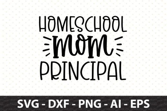 Homeschool Mom Principal Svg Graphics and Crafts