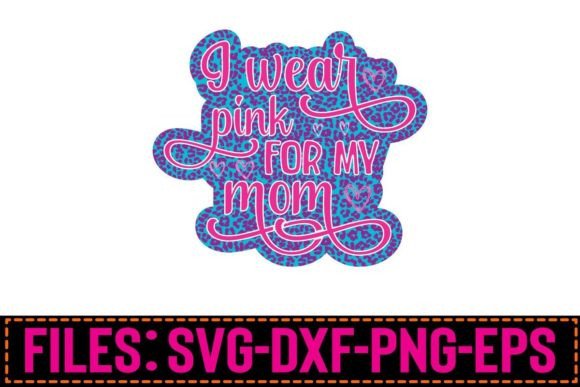 I Wear Pink for My Mom Sublimation SVG: A Designer's Review