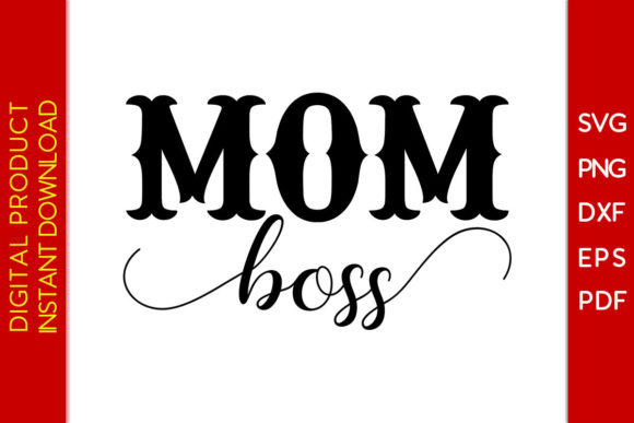 Mom Boss SVG: Graphics for Crafts & Branding