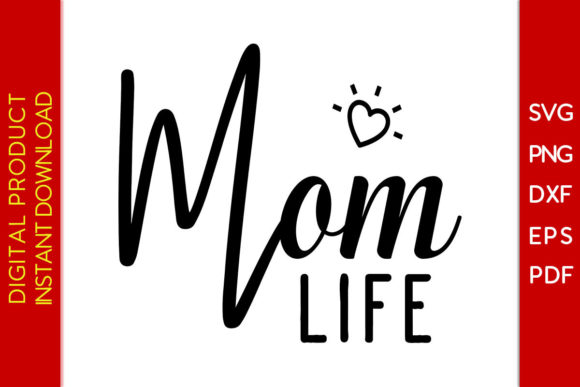 Mom Life SVG: Graphics for Crafts & Sales