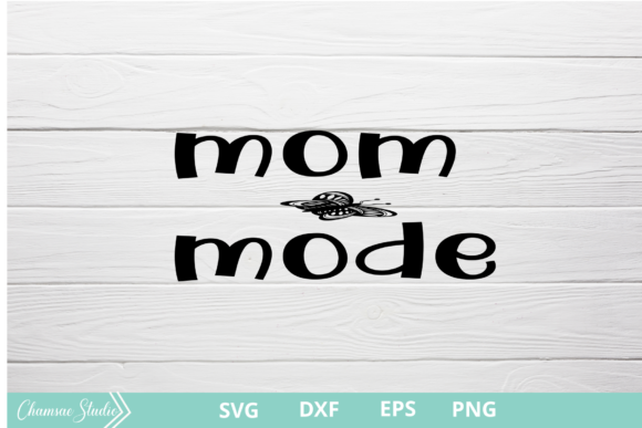 Mom Mode SVG: Fresh Graphics for Crafts