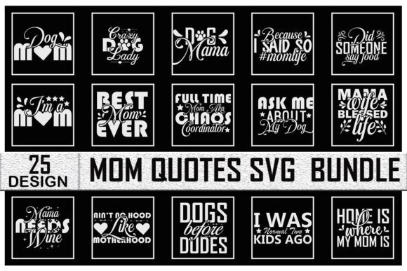 Mom Quotes SVG Bundle: Graphics for Crafts & Brands