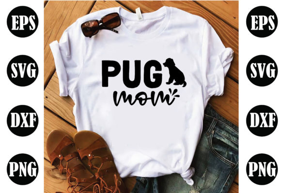 Pug Mom Dog SVG: Graphics for Crafts & Brands