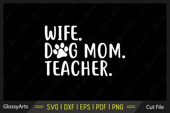 Review: The Wife Dog Mom Teacher SVG for Embroidery