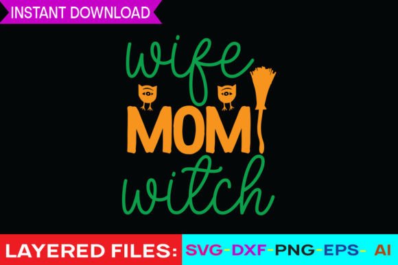Wife Mom Witch Svg Design: Graphics and Crafts for Creative Branding